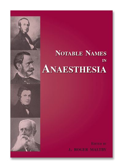 Notable Names in Anaesthesia